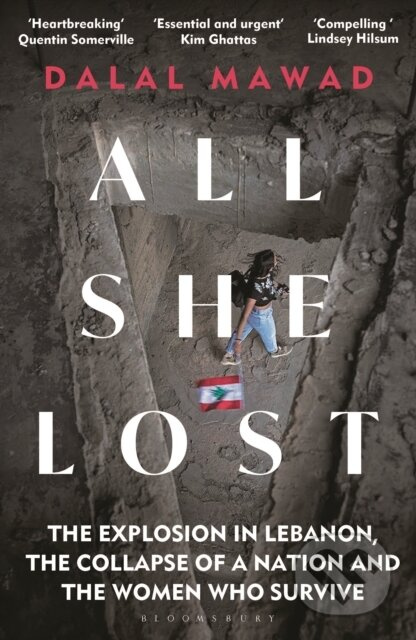 All She Lost (The Explosion in Lebanon, the Collapse of a Nation and the Women who Survive) - kniha z kategorie Reportáže a publicistika