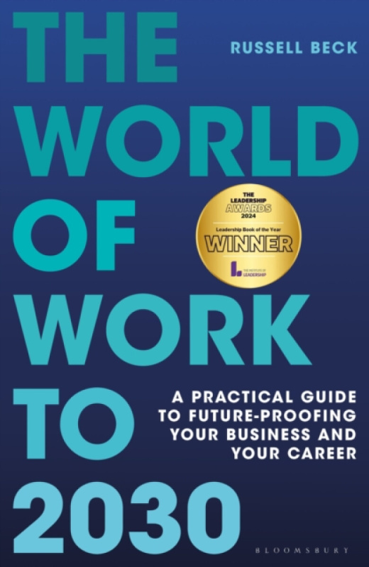 The World of Work to 2030 - Russell Beck