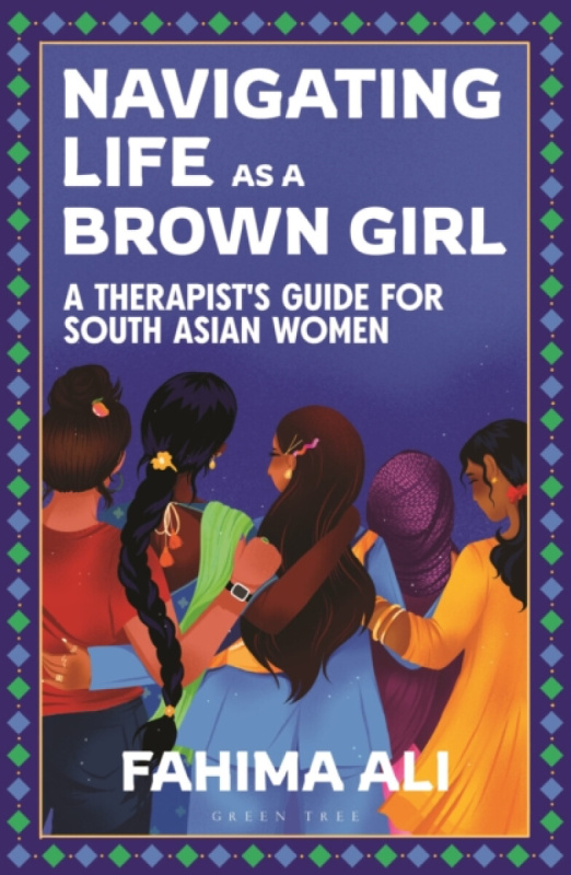 Bloomsbury Publishing PLC Navigating Life as a Brown Girl - Ali, Fahima