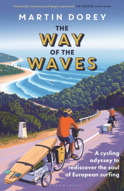 Bloomsbury Publishing PLC Way of the Waves - Dorey, Martin