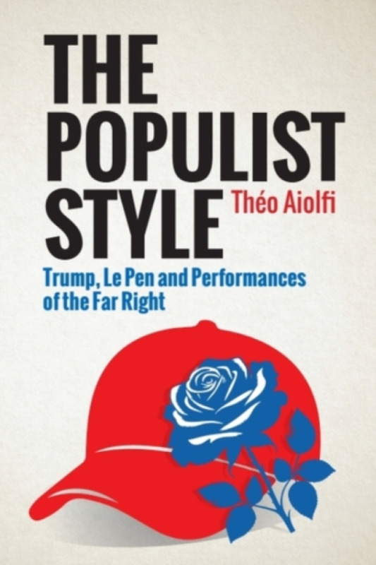 Edinburgh University Press Populist Style - Aiolfi, Theo (Junior Professor at the University of Burgundy, University of Burgundy)