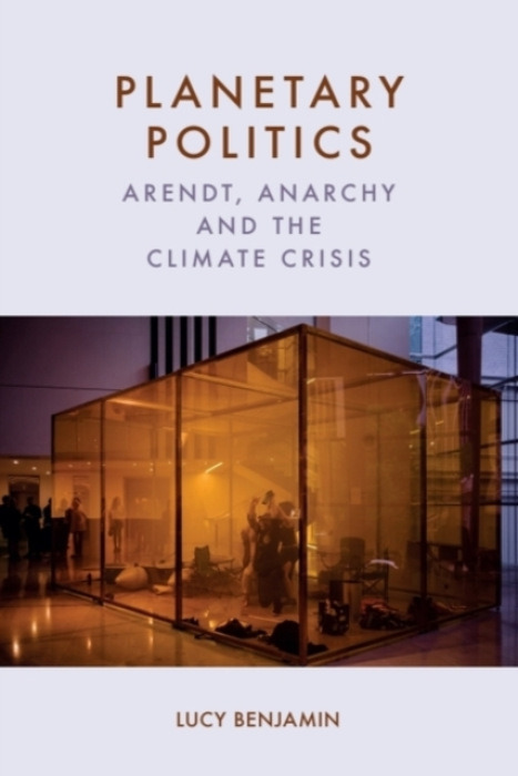 Edinburgh University Press Planetary Politics - Benjamin, Lucy (University of Edinburgh)