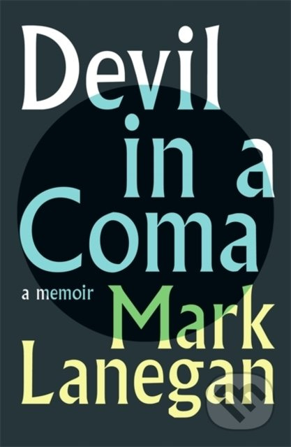 Devil in a Coma - Mark Lanegan - kniha z kategorie Beletrie