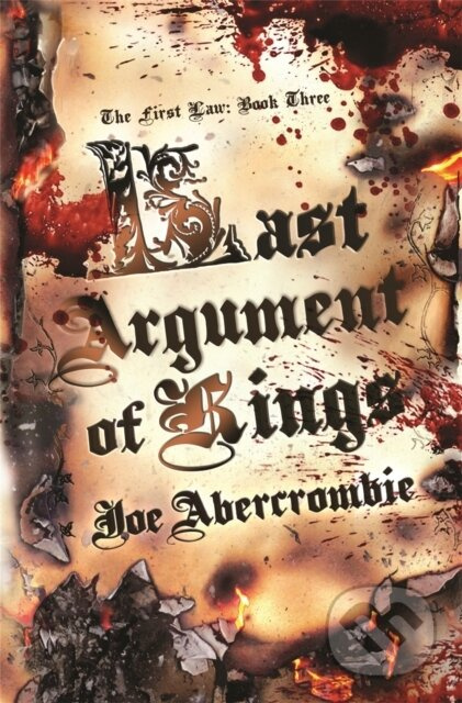 Last Argument Of Kings (Book Three) - Joe Abercrombie