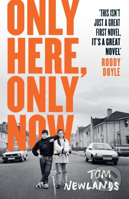 Only Here, Only Now (Longlisted for the Gordon Burn Prize 2025) - kniha z kategorie Společenská beletrie