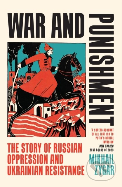 War and Punishment (The Story of Russian Oppression and Ukrainian Resistance) - kniha z kategorie Politológia a politika
