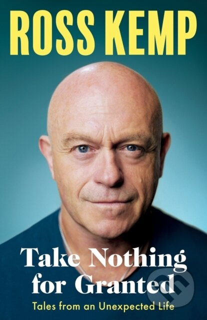 Take Nothing For Granted (Tales from an Unexpected Life) - kniha z kategorie Beletrie