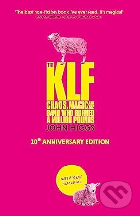The KLF (The Chaos, Magic and the Band Who Burned a Million Pounds) - kniha z kategorie Beletrie