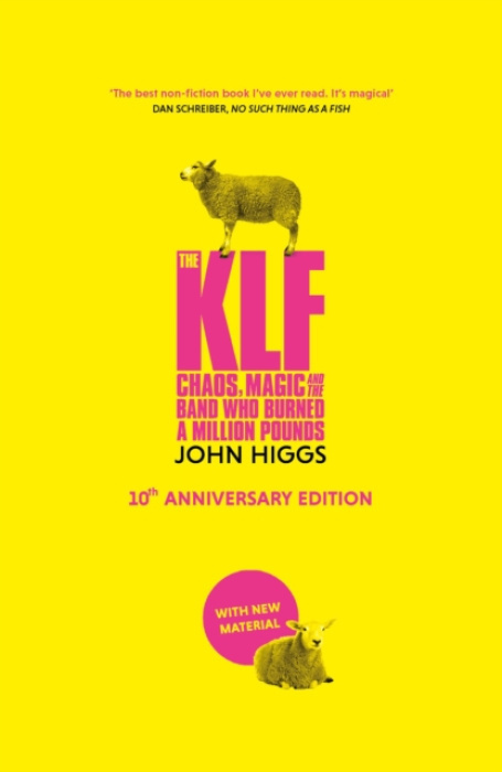 The KLF (Chaos, Magic and the Band who Burned a Million Pounds) - kniha z kategorie Beletrie
