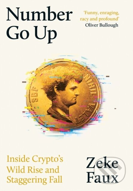 Number Go Up (Inside Crypto's Wild Rise and Staggering Fall) - kniha z kategorie Reportáže a publicistika