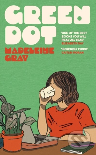 Green Dot (A laugh-out-loud funny and brutally relatable debut novel) - kniha z kategorie Společenská beletrie