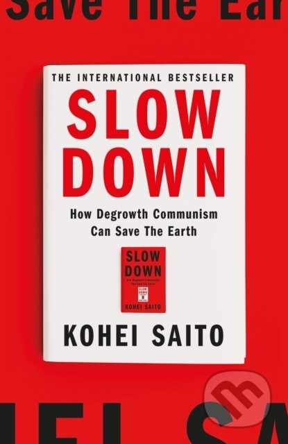 Slow Down (How Degrowth Communism Can Save the Earth) - kniha z kategorie Filozofie