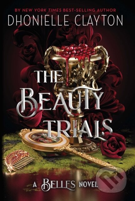 The Beauty Trials (The spellbinding conclusion to the Belles series from the queen of dark fantasy and the next BookTok sensation) - kniha z…