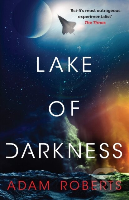 Lake of Darkness (The mindbending new science fiction novel from Adam Roberts) - kniha z kategorie Sci-fi