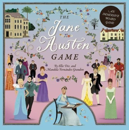 The Jane Austen Game : An immersive boardgame - Ellie Dix, Mandela Fernandez-Grandon