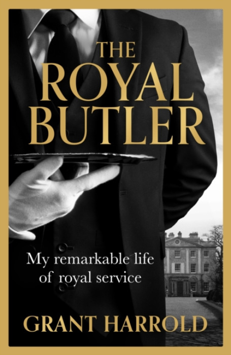 The Royal Butler, My remarkable life of royal service with Queen Elizabeth II, King Charles III and many more Orion Publishing Co