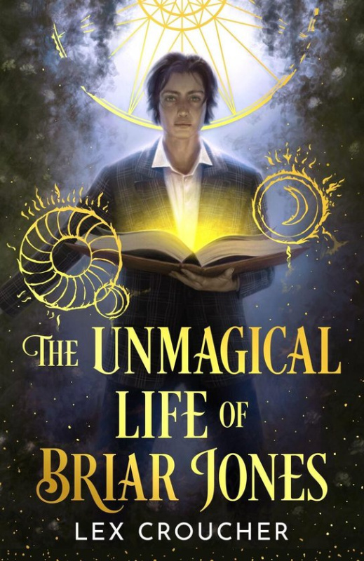 The Unmagical Life of Briar Jones -  Lex Croucher