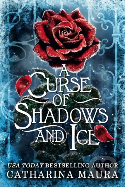A Curse of Shadows and Ice - Catharina Maura