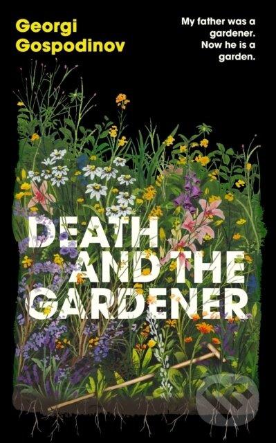 Death and the Gardener - Georgi Gospodinov