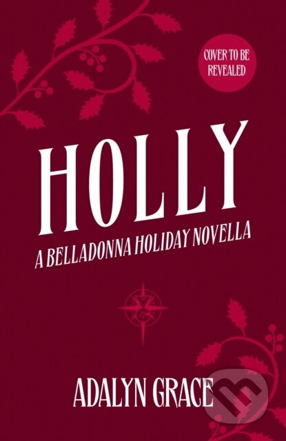 Holly (A Belladonna Novella) - Adalyn Grace - kniha z kategorie Fantasy