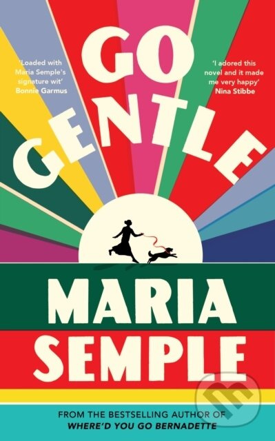 Go Gentle (The joyful new novel from the author of Where’d You Go Bernadette) - kniha z kategorie Spoločenská beletria