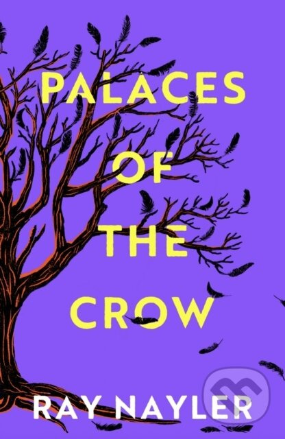 Palaces of the Crow (A speculative historical thriller from the Hugo and Locus Award winner) - kniha z kategorie Spoločenská beletria