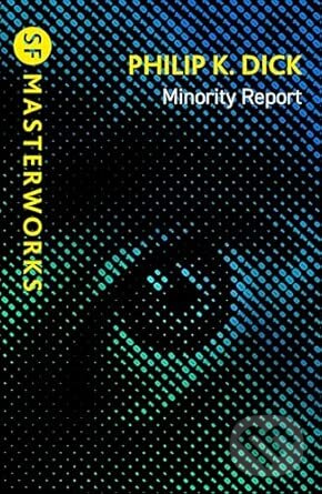 Minority Report - Philip K. Dick