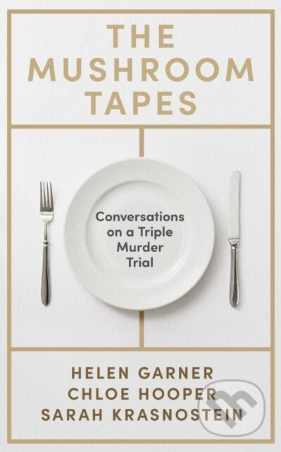 The Mushroom Tapes (Conversations on a Triple Murder Trial) - kniha z kategorie Biologie