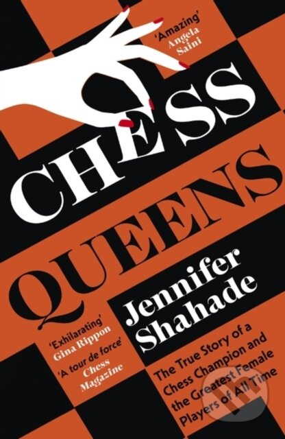 Chess Queens (The True Story of a Chess Champion and the Greatest Female Players of All Time) - kniha z kategorie Autobiografie