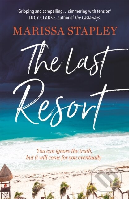The Last Resort (a gripping novel of lies, secrets and trouble in paradise) - kniha z kategorie Romantika