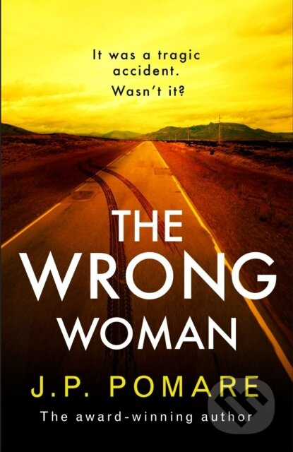 The Wrong Woman (The utterly tense and gripping new thriller from the Number One internationally bestselling author) - kniha z kategorie Detektivky,…