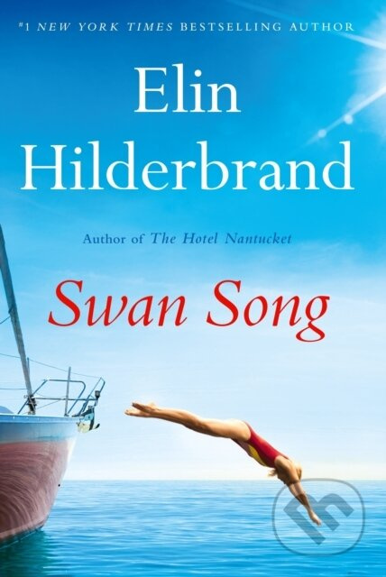 Swan Song (The perfect escapist summer read from the #1 bestseller and author of THE PERFECT COUPLE, now a major Netflix series)