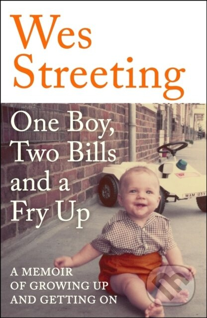 One Boy, Two Bills and a Fry Up (A Memoir of Growing Up and Getting On) - kniha z kategorie Životopisy, reportáže a myšlenky