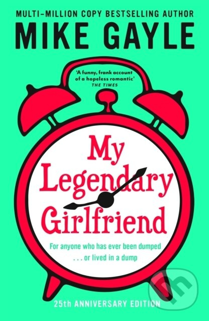 My Legendary Girlfriend - Mike Gayle - kniha z kategorie Spoločenská beletria
