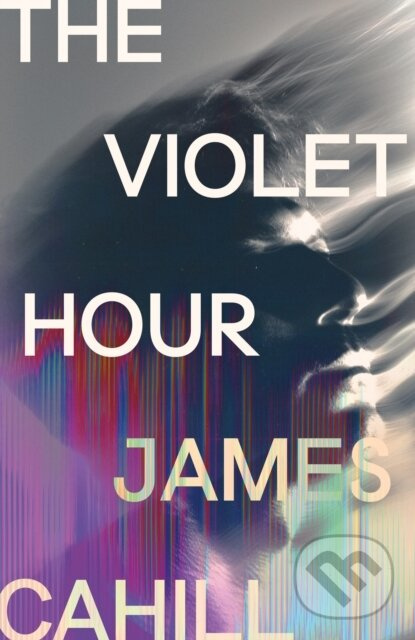 The Violet Hour (An utterly gripping story of love, art, ambition and lies) - kniha z kategorie Umenie, dizajn a architektúra