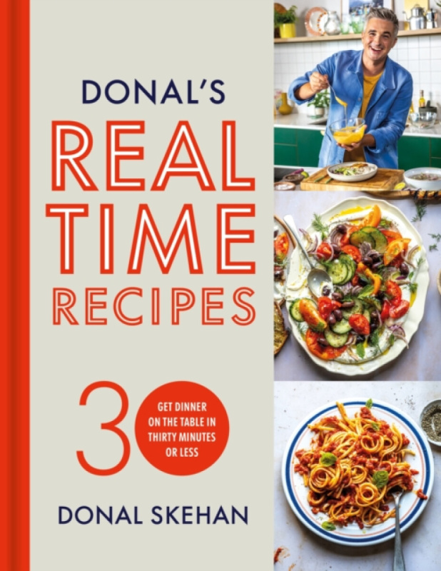 Hodder & Stoughton Donal's Real Time Recipes - Skehan, Donal