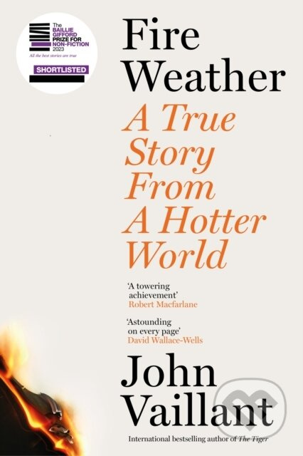 Fire Weather (A True Story from a Hotter World - Winner of the Baillie Gifford Prize for Non-Fiction) - kniha z kategorie Historie