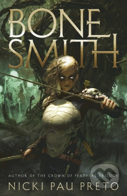 Bonesmith (The thrilling Sunday Times bestseller) - Nicki Pau Preto - kniha z kategorie Pro děti