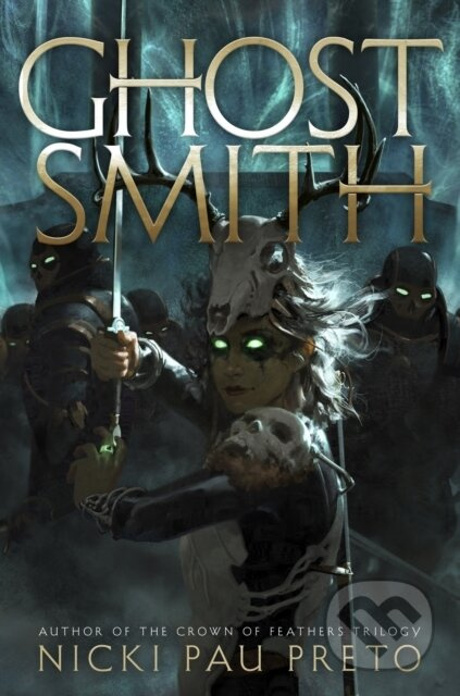 Ghostsmith (The thrilling sequel to the epic Sunday Times bestselling fantasy Bonesmith) - kniha z kategorie Beletrie