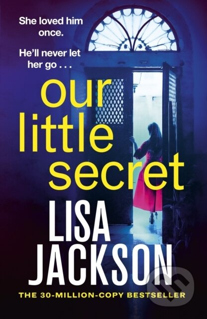 Our Little Secret (the brand-new suspense thriller for 2024 from the multi-million-copy bestseller!) - kniha z kategorie Detektivky, thrillery a…