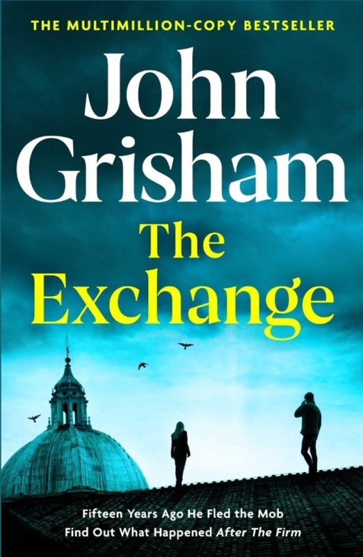 Exchange: After The Firm (The Firm Series Book 2) - John Grisham