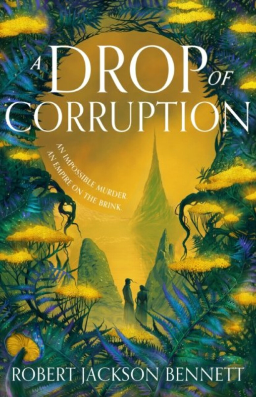 A Drop of Corruption (the gripping biopunk murder mystery sequel to The Tainted Cup)