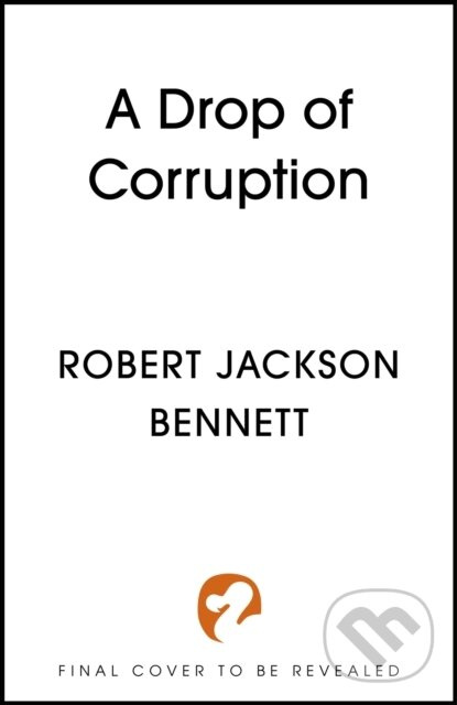 A Drop of Corruption (the gripping biopunk murder mystery sequel to The Tainted Cup)