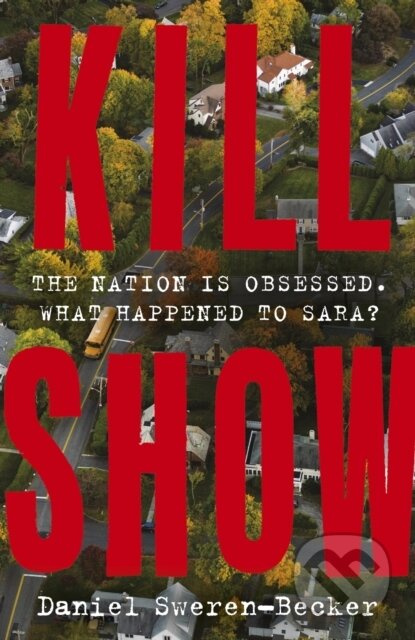 Kill Show (an utterly gripping, genre-bending crime thriller - welcome to your new obsession...)