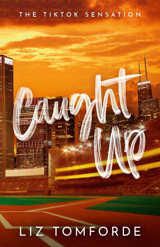 Caught Up (Windy City Book 3) - Liz Tomforde - kniha z kategorie Romantická
