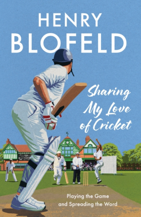 Hodder & Stoughton Sharing My Love of Cricket - Blofeld, Henry