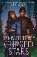 Beneath These Cursed Stars (The unmissable NEW romantasy from the author of TikTok sensation THESE HOLLOW VOWS)
