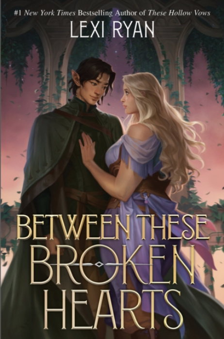 Between These Broken Hearts (the HIGHLY anticipated sequel to the enemies-to-lovers romantasy from a bestselling author)