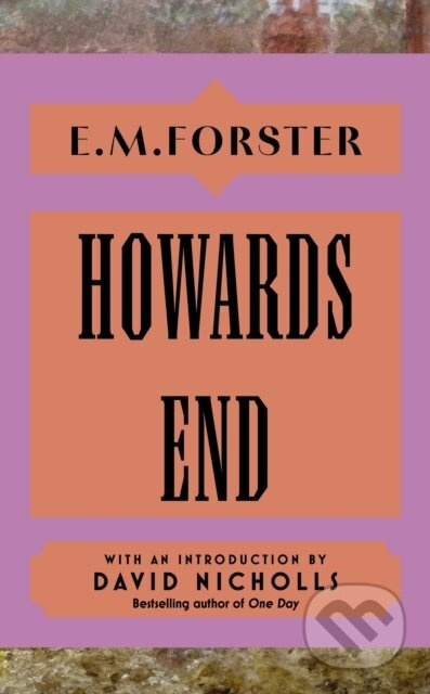 Howards End (With an introduction by David Nicholls, bestselling author of You Are Here) - kniha z kategorie Společenská beletrie