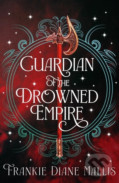 Guardian of the Drowned Empire (the second book in the Drowned Empire romantasy series) - kniha z kategorie Beletria